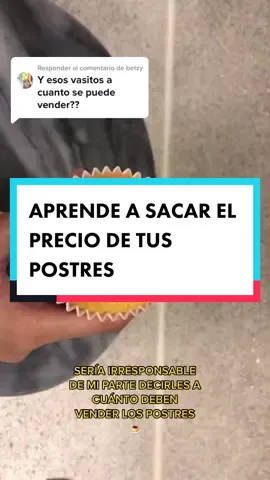 Respuesta a @betzy Aprende a tener un negocio que te de ganancias #negociorentable2023 #postresdeliciosos #precios  #reposteria #ventas #pasteles  #ideasdenegocio #preciodeventa #postresparavender #postresparavenderencasa 