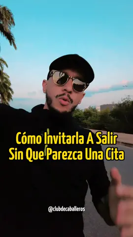 Comp invitarla a salir sin que parezca una cita  #relaciones #citas #opinionimpopular #relacion #masculinidad #hombres #mujeres #hombrealfa 