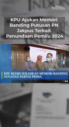 KPU Ajukan Memori Banding Putusan PN Jakpus Terkait Penundaan Pemilu 2024  #KPU #PNJakartaPusat #Putusanbanding #MediaIndonesia #ReferensiBangsa