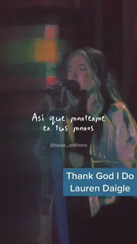 Nueva cancion favorita 🌸 | Thank God i Do - @Lauren Daigle  2023| #letrascristianas #jovenescristianos #music #fyp #worship #alabanza #musicacristiana #adoracion #laurendaigle 