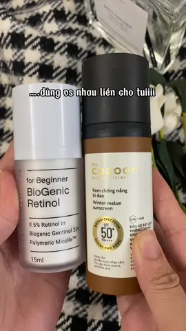 Biogentic Retinol + Chống nắng Cô cun ==> vừa treat êm da ko lo bong khô mà vừa đảm bảo chống nắng kỹ lưỡng😍 #retinol #treatment #lamdep #reviewlamdep #goclamdep 