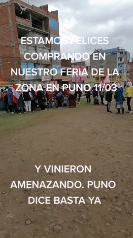 EN PUNO TRATANDO DE Reactivarnos, COMPRANDO TRANQUILOS EN NUESTRA FERIA SABATINA, CUANDO LLEGARON ESTOS PROTESTANTES A AMENZARNOS PORQUE DICEN QUE ESTAMOS EN PARO Y NADIE PUEDE COMPRAR NADA. SON GENTE DE LOS MERCADOS #puno  #paro  #basta #ilave #paz #tendencia 