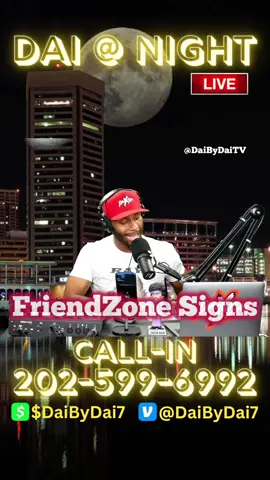 FriendZone Signs  #podcast #blackpodcast #radio #comedy #relationshipadvice #Relationship #dating #friendzone #daibydai 
