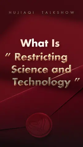 What Is “Restricting Science and Technology”?