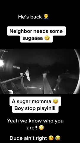 #hesback #suga #sugar #sugarmomma #boystop #gohome #theneighbors 