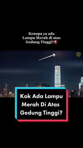 Kalian sering ga sih melihat ada Lampu Merah diatas Gedung Tinggi? Ini dia loh alasan-alasannya!🚨 #lampumerah #gedung #faktaunik #gravelindonesia #cerpen #fakta #faktamenarik #faktadunia #fyyp 