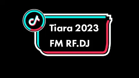 TIARA 2023 @Ferdy Disco (FM RF.DJ™) 🤧💃💃💃 #tiara #ferdydisco #maulanaardiansyah #overlaylyrics #sdaofficiall @butterfly🦋(L) @madurapride @lisameiliani_ @kity_pink22 