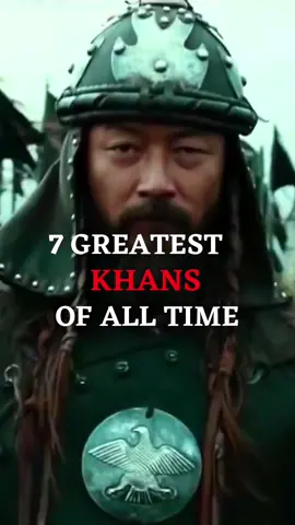 7 Greatest Khans Of All Time! #foryou #fyp #foryoupage #tiktok #HistoryTime #history #mongolia #gengiskhan #norway #denmark #finland #ragnar #bjornironside #ivartheboneless #japan #china #turkey #ottoman #ottomanempire #turkeytiktok #usa #usa_tiktok 