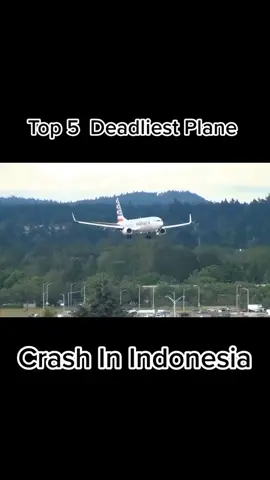 Top 5 Deadliest plane crash In Indonesia #Ga152 #jt610 #adamair574 #airasiaqz8501 #qz8501 #silkair185 #boieng #avaition #crash #fyp #fypシ 