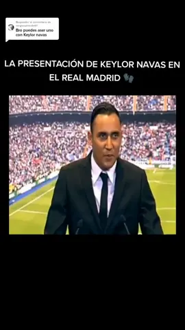 Respuesta a @sergiovalverde87 Dime otra presentación histórica #keylornavas #madrid #costarica🇨🇷 #presentacion #futbol⚽️ #foryou #paratipage 