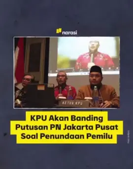 KPU akan melakukan banding keputusan PN Jakpus soal penundaan Pemilu #tidakadapenundaanpemilu, #pemiluamanterlaksana, #pemilu2024aman