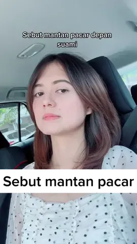 Sebut mantan pacar depan suami #fyp #viral #istri #suami #pasutri #keluargamuda #fypシ 
