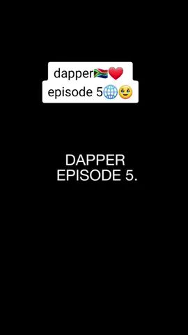 Episode 5●🌐🥹#dappercpt #movie#viral #viralvideo #viralvideo #fyppppppppppppppppppppppp #fyp #fyp #fypシ #kaaplaaities #farakaan #capeshoots #wesbank
