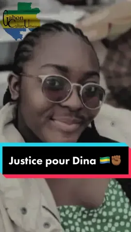 #CapCut justice pour Dina ✊🏾✊🏾#libreville_gabon🇬🇦 #porgentil🇬🇦 #francetiktok🇫🇷 #congolaise🇨🇩🇨🇬 #cotedivoire🇨🇮225 #justicepourdina #turque🇹🇷 #fypシ #afticantiktok #afriquetiktok 