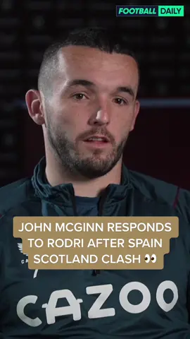 John McGinn has responded to the comments by Spain midfielder Rodri in which he said that they play “Rubbish” football. 👀 #spain #Scotland #rodri #johnmcginn #PremierLeague 