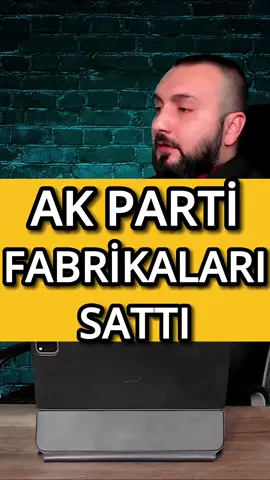 AK Parti ve Recep Tayyip Erdoğan hangi fabrikaları sattı ?  #akparti🇹🇷💡 #seçim2023 #erdogansevdalilari 