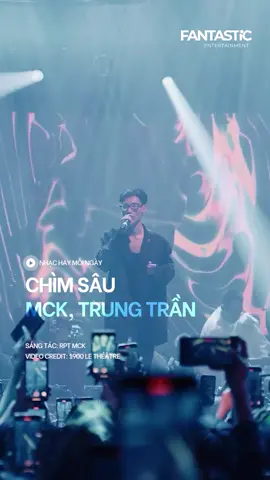 MCK live 'Chìm Sâu' tại '99% Album Listening Party' #FanEnt #Fantastic #mck #chimsau
