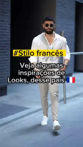 Stilo francês 😎🇨🇵 #modamasculina #stilo #dicas 