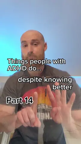 Things people with ADHD do despite knowing better. Part 14 #adhd #adhdtiktok #adhdtok 