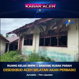 Ruang Kelas SMPN 1 Sawang Rusak Parah, Disdikbud Aceh Selatan Akan Perbaiki #sekolah #smp