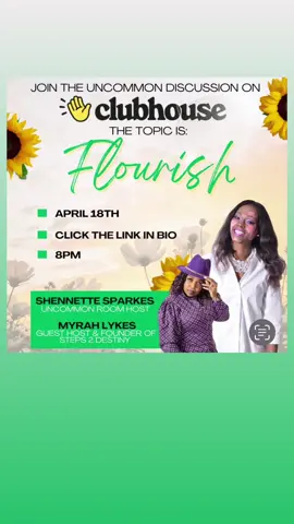 I'm discussing “Flourish” with Myrah Lykes and Chief Women Arise!. Tuesday, Apr 18 at 8:00 PM EDT in @clubhouse.  Join us! https://www.clubhouse.com/event/xnbOnEba?utm_medium=ch_event&utm_campaign=0w-GF0xgGs8qZqgyfQ6ylA-659869  #Uncommon #ShennetteSparkes #Flourish #Faith #Hope 