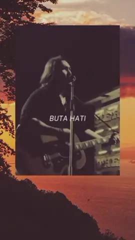 buta hati - naif  #fyp #fypシ #fypシ゚viral #lirikvideo #storywhatsapp #musikvideo #storytime #surgamu #naif #viraltiktok #ronaldo #realmadrid 