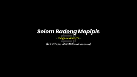 #liriklagubali #lagubali #lagubaliterbaru #liriklagu #lirik #baguswirata #lirikterjemahan #lyricoverlay #ooaaooee #selembadengmepipis 