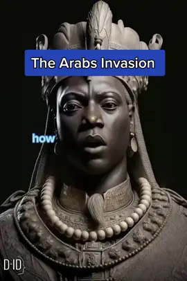 The Arabs Invasion. #africanhistory #viralvideotiktok #fyp #tiktok #goviral #history 