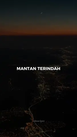 Mantan Terindah 🎵❤️🔥 #foryourpage #fypage #fypシ゚viral #fypシ #fypageシ #musicliriklagu #music #musicvibes🎵❤️ #musicvideo #meknaa #mantanterindah #videolagu 