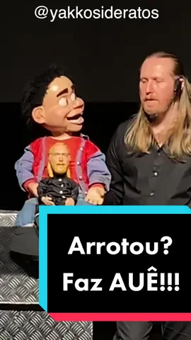 Arrotou? Faz AUÊ!!! #standupcomedy #ventriloquia #comediante 