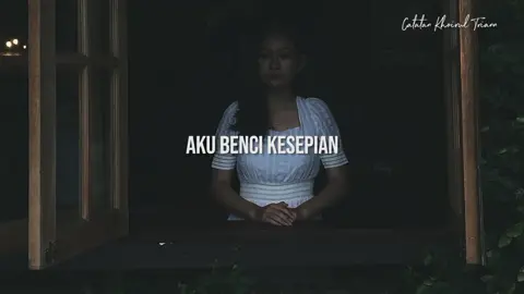 aku benci kesepian #catatankhoirultriann #khoirultrian 