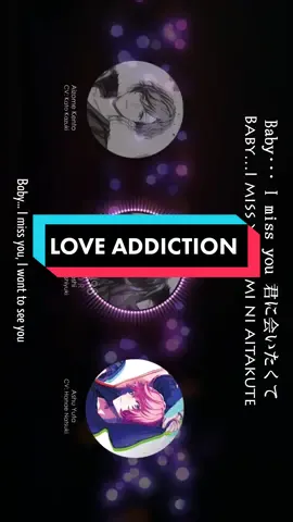 LOVE ADDICTION - THRIVE  #loveaddiction #bproject #bプロ #THRIVE #kaneshirogoshi #toyonagatoshiyuki #ashuyuta #hanaenatsuki #aizomekento #katokazuki #anime #otome #idol #song #lyrics #translation #japan #romaji #english #asyiqin98creator