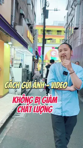 Gủi ảnh - video cho bạn bè mà không bị giảm chất lượng #chaudanau #gdlfamily #LearnOnTikTok #thanhcongnghe #hoccungtiktok 