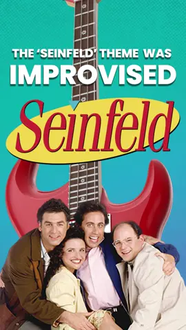 The Seinfeld theme was improvised