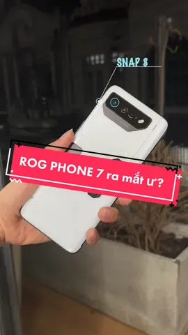 ROG PHONE 7 ra mắt ư? #LearnOnTikTok #thanhcongnghe #vulaci 
