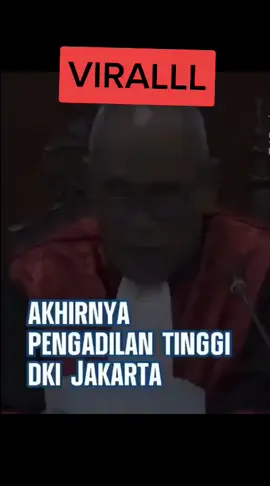 Pengadilan Tinggi DKI Jakarta telah memutuskan 