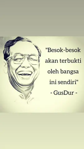 Kata2 beliau tidak akan pernah mleset Alfatihah untuk gusdur 😇  #gusdur #khabdurrahmanwahid #indonesia 