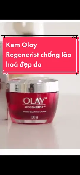 #CapCut kem olay Regenerist chống lão hoá đẹp da dưỡng ẩm #olay #kemduongolay #kem #lamdep #mypham #phuctram9039 