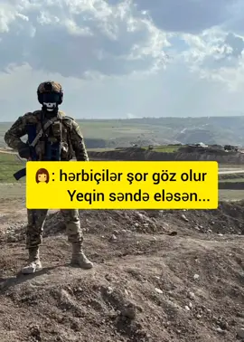 Eləməyin bele şey 😁😁 #keşfet #keşfetdeyiz #fyp #hərbiçilər 