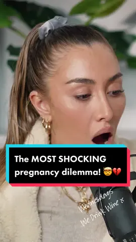 The most SHOCKING pregnancy dilemma! 🤯💔 We’re so sorry! 🥺 Full episode out now! 🎙️  #wednesdayswedrinkwine #sophieandmelissa