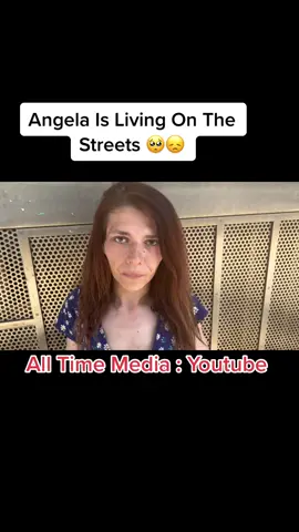 Angela Is Living On The Streets. 🥺😞.   #explore #fyp #homeless #foryou 