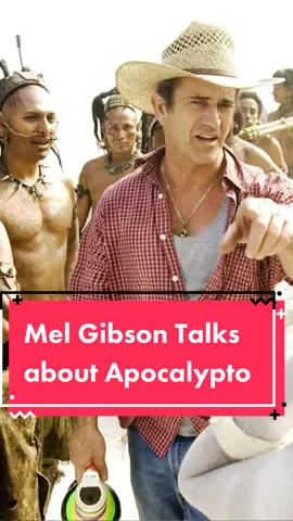 Mel Gibson Talks about working with actors who hve never acted before on the film Apocalypto #melgibson #melgibsonmovies #apocalypto 