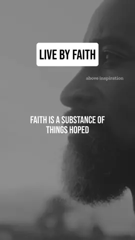 Live By Faith - Inspiration & Motivation #aboveinspiration #christiantiktok #inspiration #motivation #encouragement #christian #trustgod #faith 