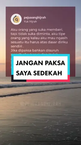 Jangan ajari dan paksa aku sedekah  #marhabanyaramadhan #ramadhan2023 #flks #motivasi #hijrah #lks #pejuaanghijrahshop #pejuaanghijrahofficial #pejuanghijrah #quotes 