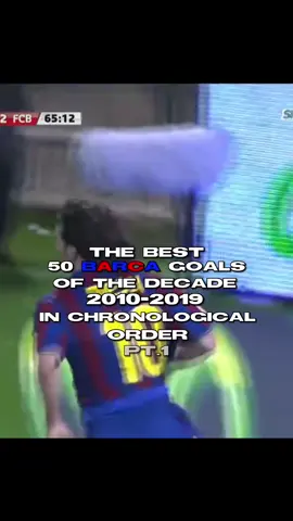 The Best 50 Barca Goals Of The Decade 2010-2019 In Chronological Order Part 1. #barca #50 #goals #decade #2010 #2011 #2012 #2013 #2014 #2015 #fcbarcelona #laliga #championsleague #fyp #viral  #UnlimitedHPInk 