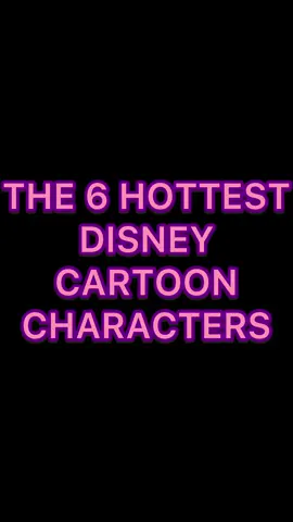 THE 6 HOTTEST DISNEY CARTOONS #fyp #hot #disney #characters #cartoon #jessicarabbit #jasmine #princess 
