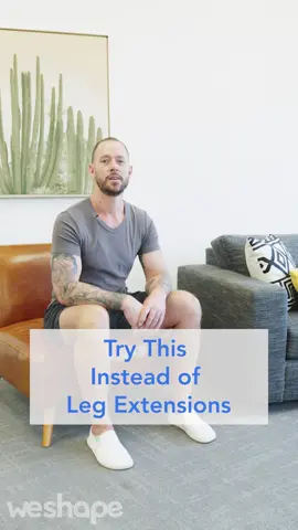 Try This Instead of Leg Extensions