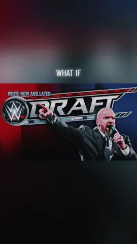 WHAT IF - WWE DRAFT 2023 #wweraw #smackdown #wwenxt 