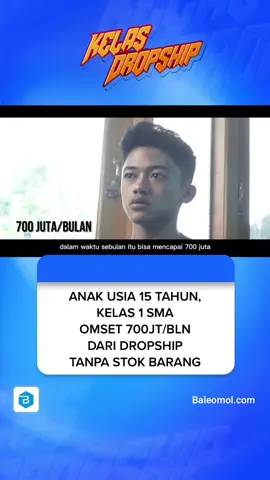 Real testimony member Baleomol, usia 15 tahun omset 700jt perbulan Full Dropship Tanpa Stok barang - info lengkap klik link bio atau kontak cs di bio #fyp #baleomol #dropship #tiktok #xyzbca