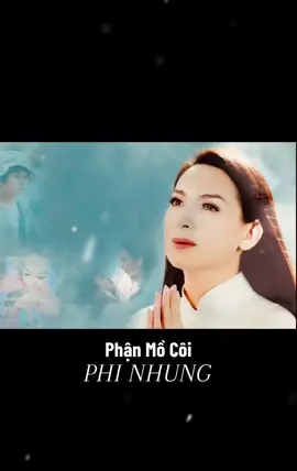 Phận Mồ Côi - PHI NHUNG#💚💚phinhungpham #phinhungmạnhquỳnh #fcmientay #fcphinhungmanhquynh #phinhung #phinhungpham #phinhungmanhquynh #fcphinhung #audiomp3 #audio 